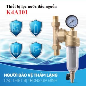 Bộ lọc thô đầu nguồn cho gia đình K4A101